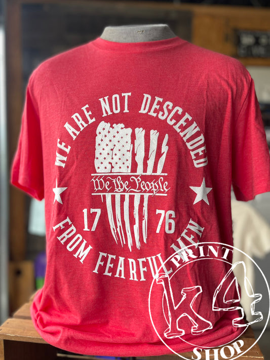 We are not descended from fearful men t-shirt